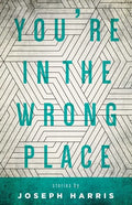 You're in the Wrong Place - Paperback