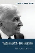 The Causes of the Economic Crisis: And Other Essays Before and After the Great Depression - Paperback