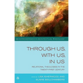 Through Us, with Us, in Us: Relational Theologies in the Twenty-First Century - Paperback