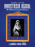Anastasia Again: the Hidden Secret of the Romanovs: Second Edition - Paperback