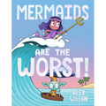 Mermaids Are the Worst! - Hardcover