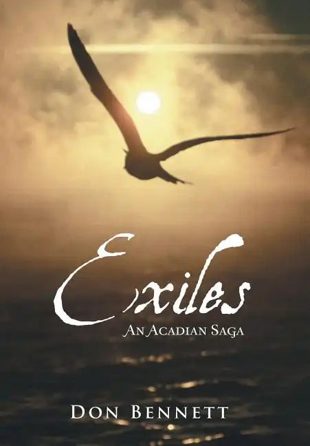 Exiles: An Acadian Saga - Hardcover