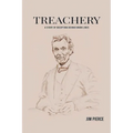 Treachery: A Story of Deception Behind Union Lines - Paperback