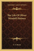 The Life of Oliver Wendell Holmes - Paperback