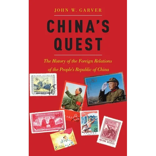 China's Quest: The History of the Foreign Relations of the People's Republic, Revised and Updated - Hardcover