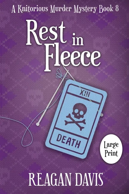 Rest In Fleece: A Knitorious Murder Mystery - Paperback
