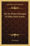 The de Primo Principio of John Duns Scotus - Paperback