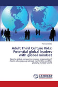 Adult Third Culture Kids: Potential global leaders with global mindset - Paperback