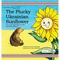 The Plucky Ukrainian Sunflower: This story about hope benefits Ukrainian children - Hardcover
