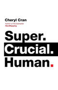 Super. Crucial. Human - Paperback