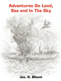 Adventures On Land, Sea and In The Sky - Paperback