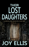THEIR LOST DAUGHTERS a gripping crime thriller with a huge twist - Paperback