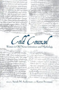 The Cold Counsel: The Women in Old Norse Literature and Myth - Paperback