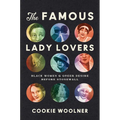 The Famous Lady Lovers: Black Women and Queer Desire Before Stonewall - Paperback
