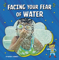 Facing Your Fear of Water - Paperback
