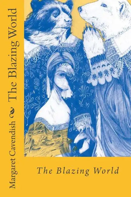 The Blazing World Margaret Cavendish - Paperback