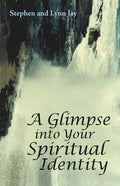 A Glimpse into Your Spiritual Identity - Paperback