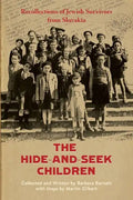 The Hide-and-Seek Children: Recollections of Jewish Survivors from Slovakia - Paperback