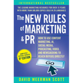 The New Rules of Marketing & PR: How to Use Content Marketing, Ai, Social Media, Podcasting, Video, and Newsjacking to Reach Buyers Directly - Paperback