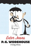 Enter Jeeves: 15 Early Stories - Paperback