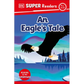 DK Super Readers Pre-Level an Eagle's Tale - Paperback