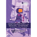 Digitalization and Social Change: A Guide in Critical Thinking - Paperback