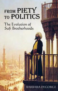 From Piety to Politics: The Evolution of Sufi Brotherhoods - Paperback