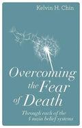 Overcoming the Fear of Death: Through Each of the 4 Main Belief Systems - Paperback