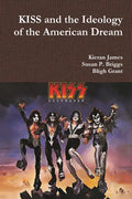 KISS and the Ideology of the American Dream - Paperback