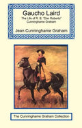 Gaucho Laird - The Life of R. B. "Don Roberto" Cunninghame Graham - Paperback