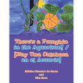 There's a Pumpkin in the Aquarium! / ｡Hay Una Calabaza en el Acuario! - Paperback
