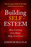 Building Self-Esteem: How Learning from Shame Helps Us to Grow - Paperback