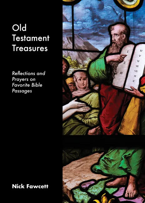 Old Testament Treasures: Reflections and Prayers on Favorite Bible Passages - Paperback