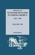 Directory of Scottish Settlers in North America, 1625-1825. Volume VIII - Paperback