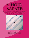 Choir Karate: A Sequential Assessment Program for Middle School Singers - Paperback