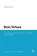 Stoic Virtues: Chrysippus and the Religious Character of Stoic Ethics - Paperback