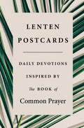 Lenten Postcards: Daily Devotions Inspired by the Book of Common Prayer - Paperback