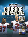 Courage on the Football Field: And Other Football Skills - Hardcover