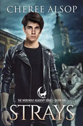 Werewolf Academy Book 1: Strays: Strays - Paperback