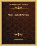 Man's Highest Purpose - Paperback