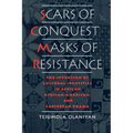 Scars of Conquest/Masks of Resistance: The Invention of Cultural Identities in African, African-American, and Caribbean Drama - Paperback
