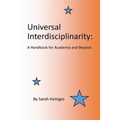 Universal Interdisciplinarity: A Handbook for Academia and Beyond - Paperback