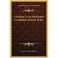 Complete Occult Philosophy Containing All Four Books - Hardcover