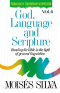 God, Language and Scripture: Reading the Bible in the Light of General Linguistics - Paperback