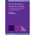 On the Principle of Holographic Scaling: From College Physics to Black Hole Thermodynamics - Hardcover