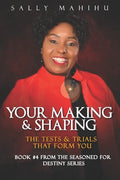 Your Making and Shaping: The Tests and Trials that Form You - Paperback