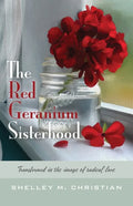 The Red Geranium Sisterhood: Transformed in the image of radical love - Paperback