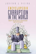 Encyclopedia Corruption in the World: Book 4: Perspective of International Law on Corruption - Paperback