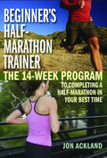Beginner's Half-Marathon Trainer: The 14-Week Program to Completing a Half-Marathon in Your Best Time - Paperback