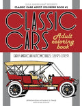Classic Cars Adult Coloring Book #1: Early American Automobiles (1895-1919) - Paperback